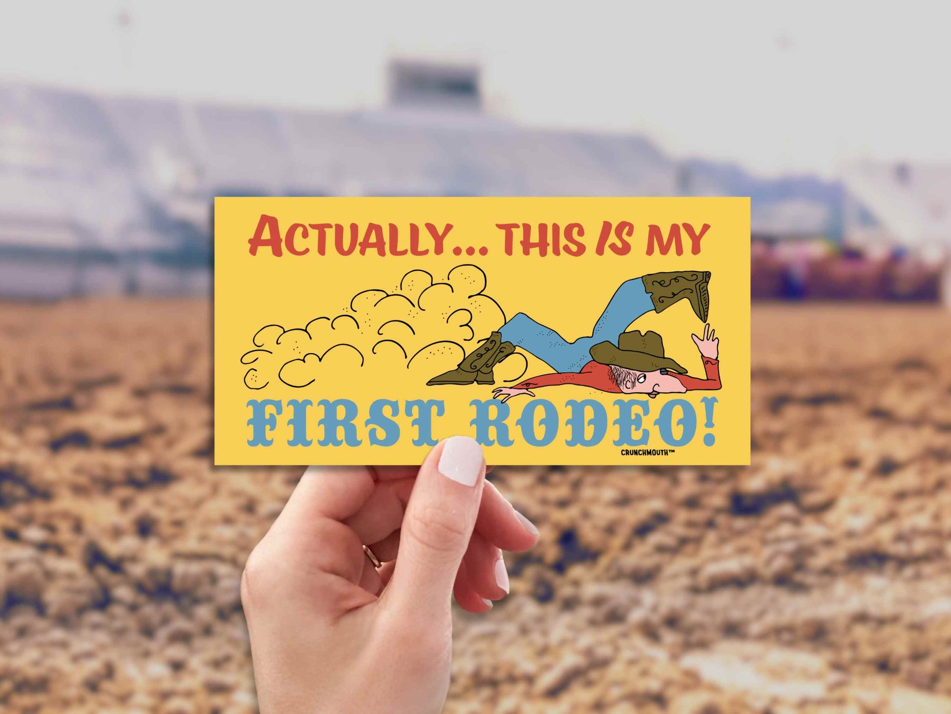 actually this is my first rodeo bumper sticker, hand display, rodeo background