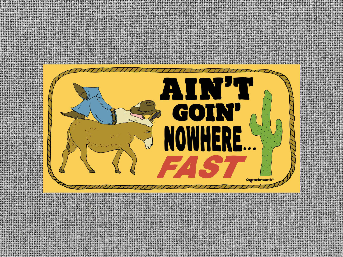 aint going nowhere fast, funny bumper stickers, gray textured background