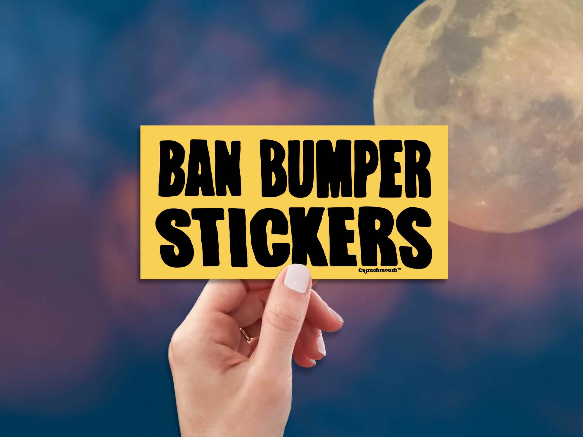 ban bumper stickers bumper sticker, hand display, moon sky background