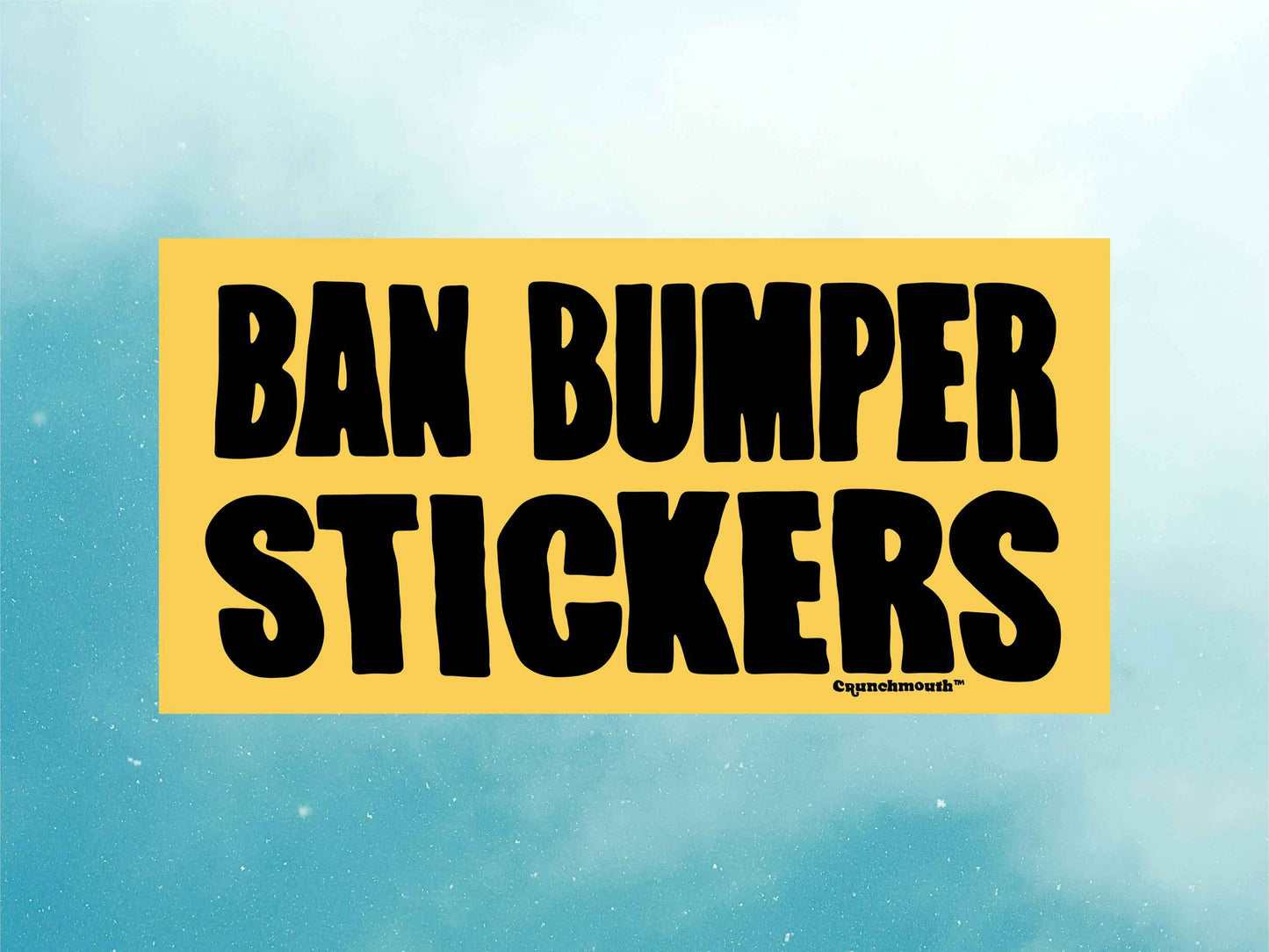 ban bumper stickers, funny bumper stickers, blue sky background