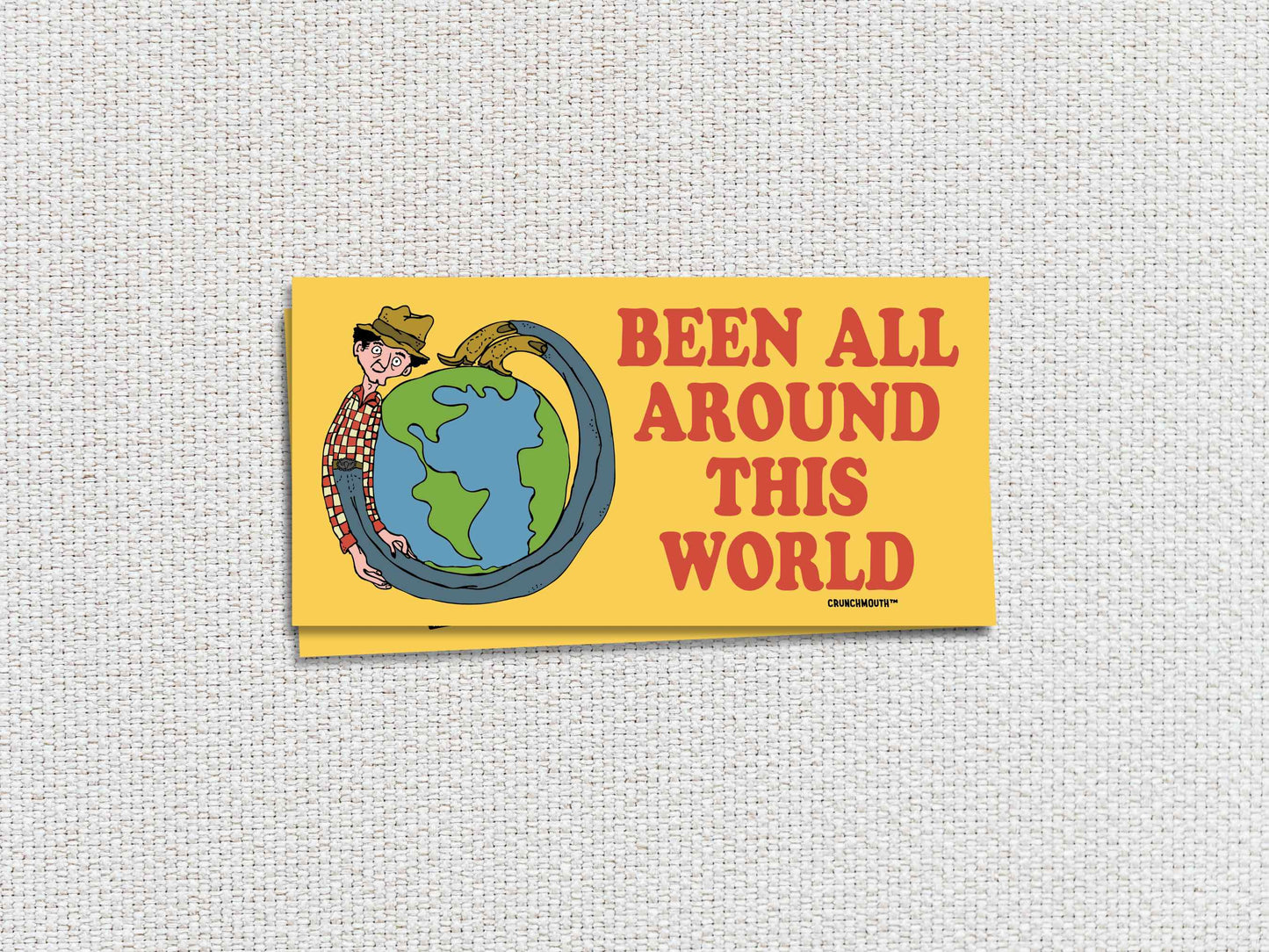 been all around this world bumper sticker, white textured background