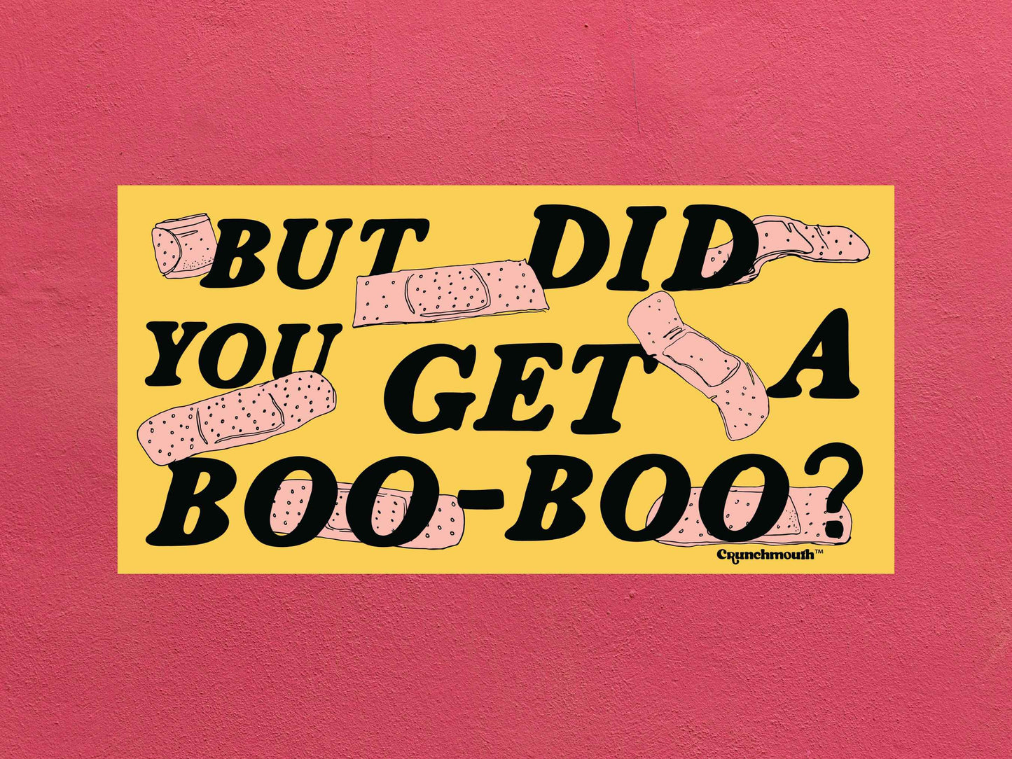 but did you get a boo boo? bumper sticker, rose textured background