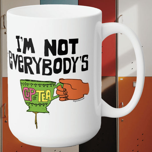 i'm not everybody's cup of tea coffee mug gallery pic