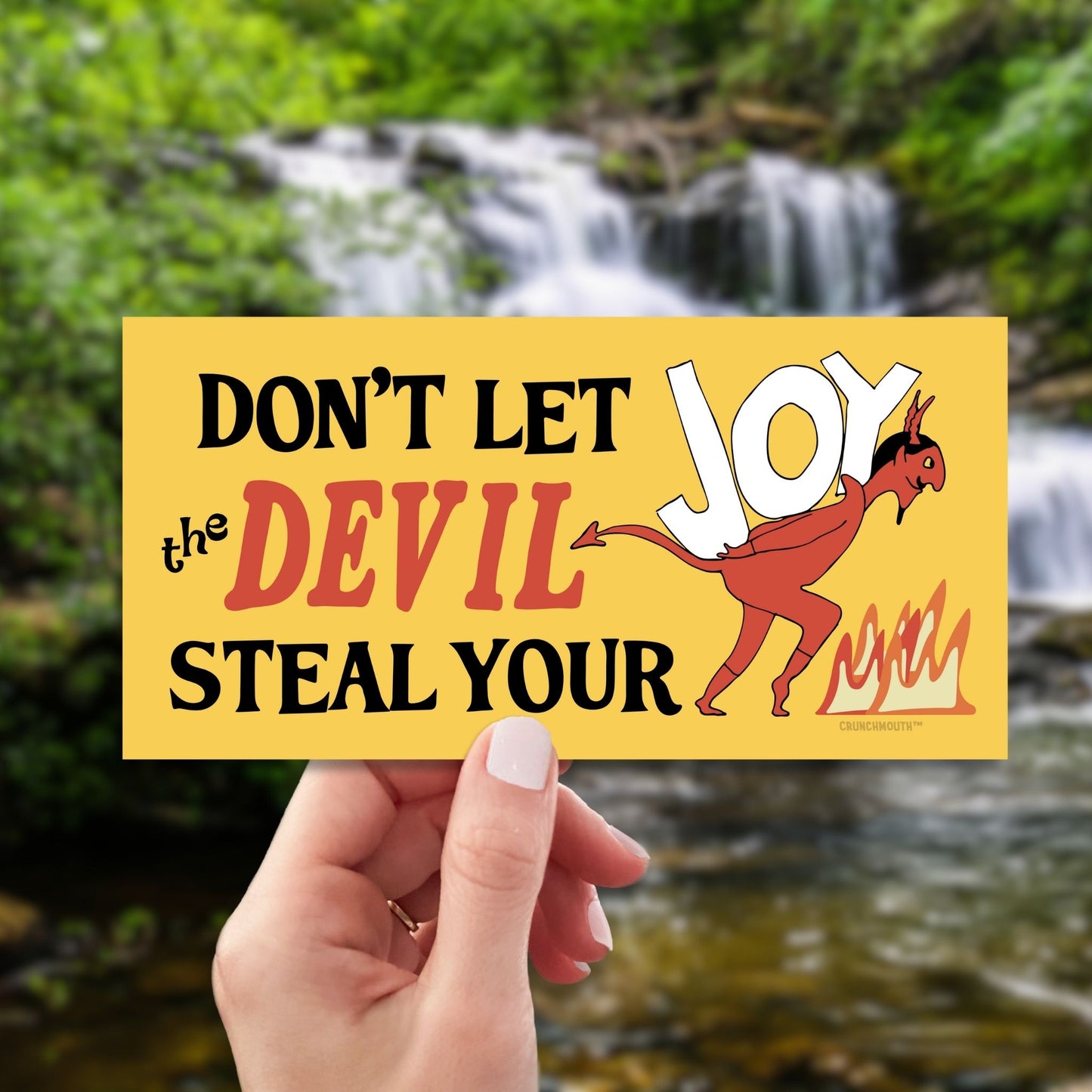 don't let the devil steal your joy bumper sticker, hand display, waterfall background
