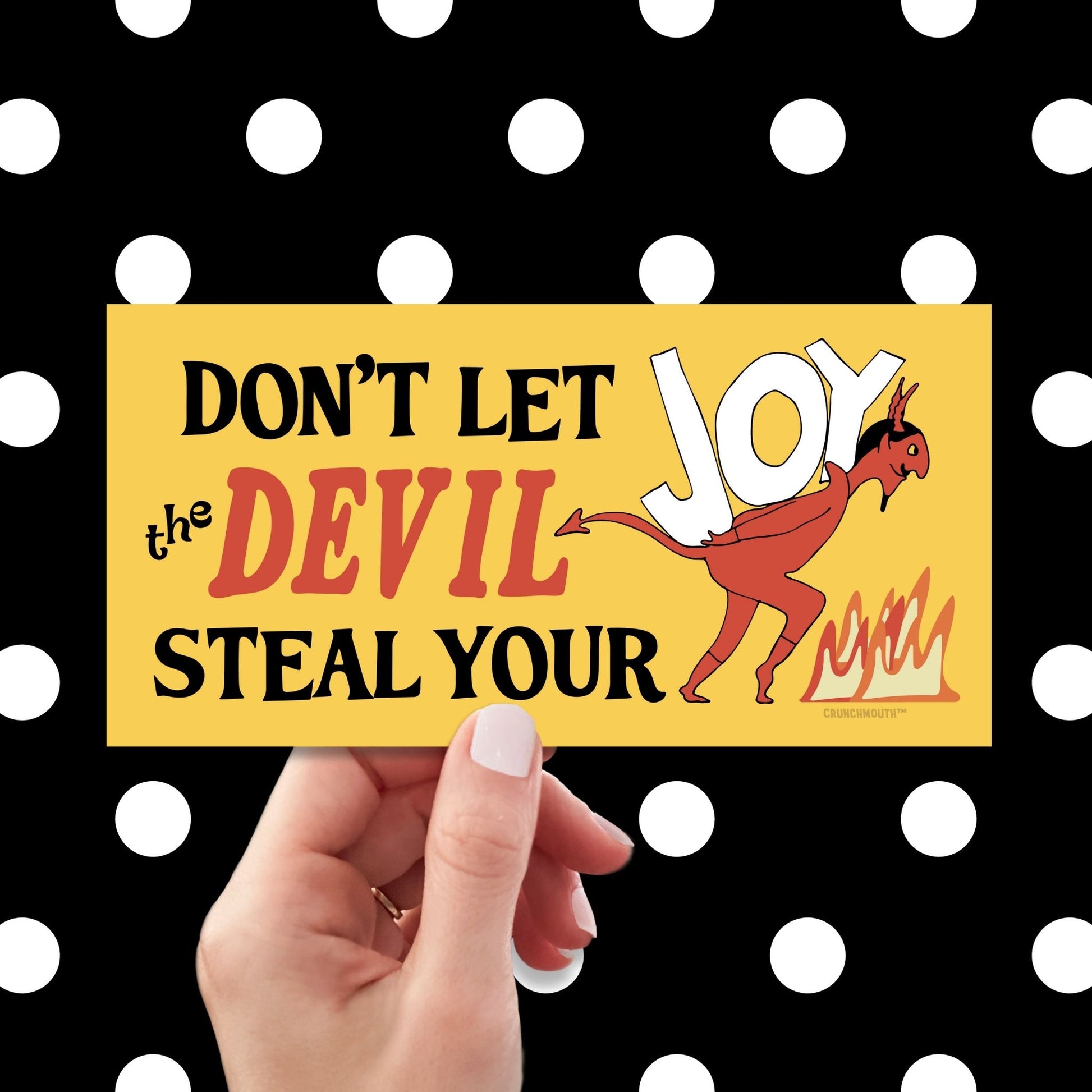 don't let the devil steal your joy bumper sticker, hand display, polka dots pattern design background