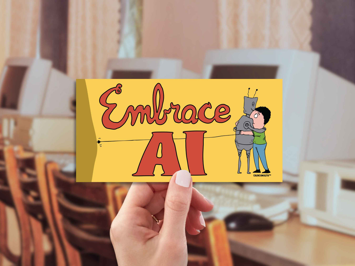 embrace ai satirical bumper sticker, hand display, vintage computer room background