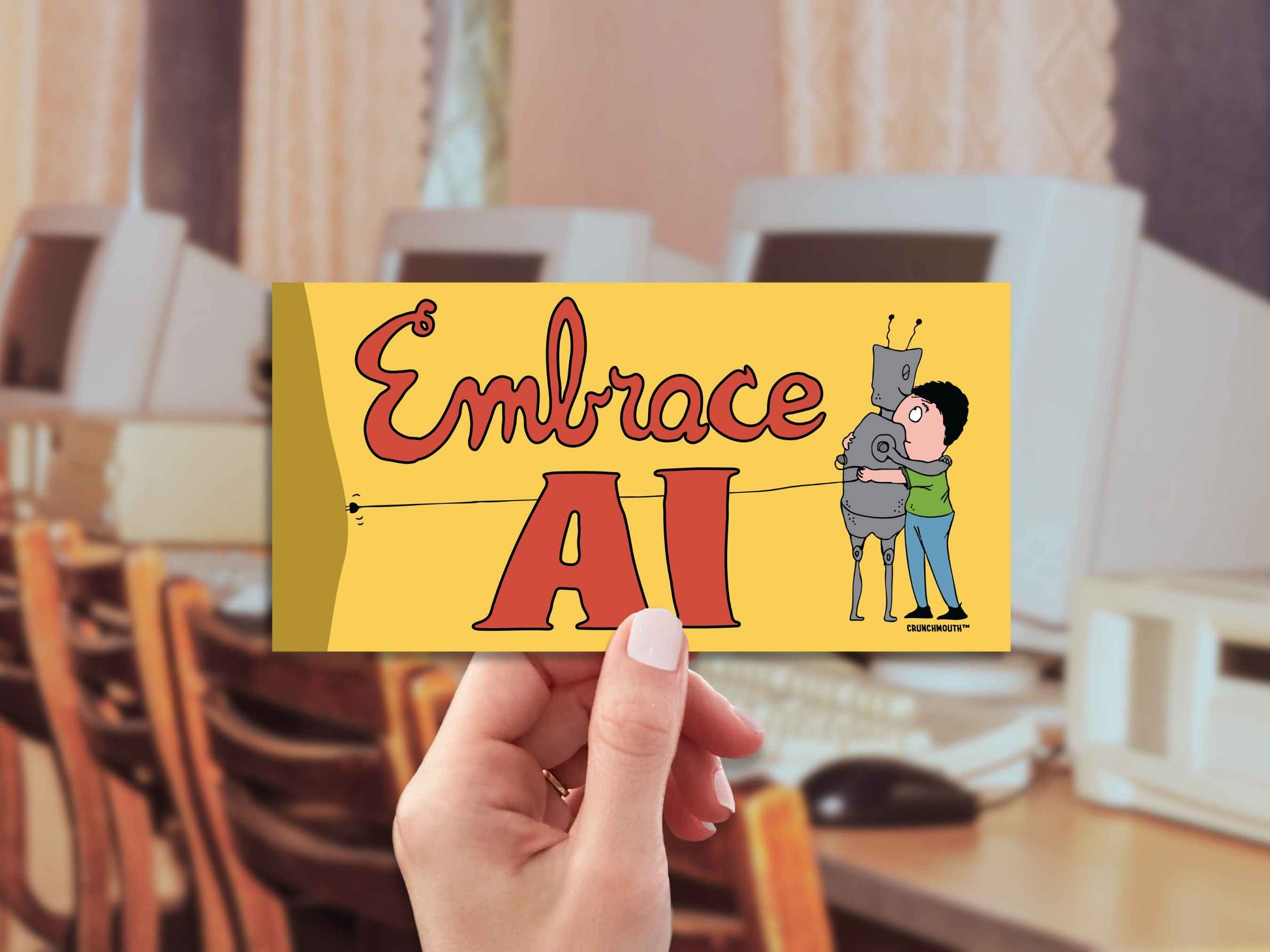 embrace ai satirical bumper sticker, hand display, vintage computer room background