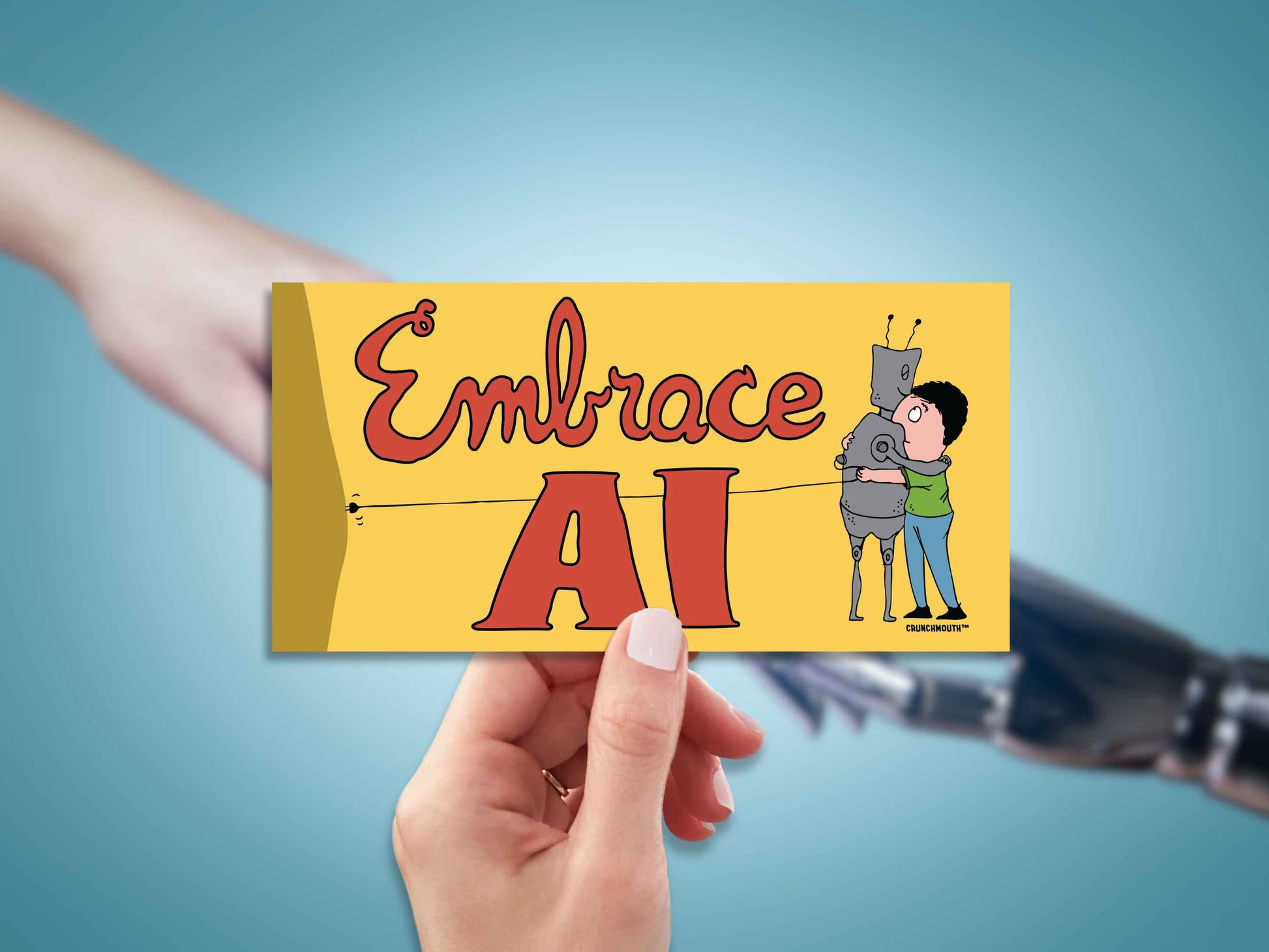 embrace ai satirical bumper sticker, hand display, robot hand touching human hand background