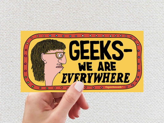 geeks we are everywhere bumper sticker, funny bumper stickers, hand display, white textured background