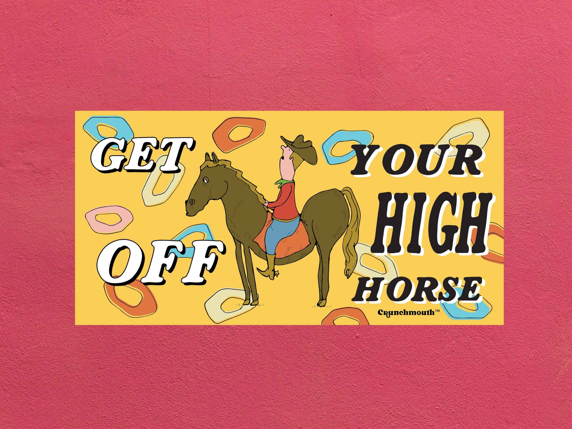 get off your high horse bumper sticker, funny bumper stickers, rose color textured background