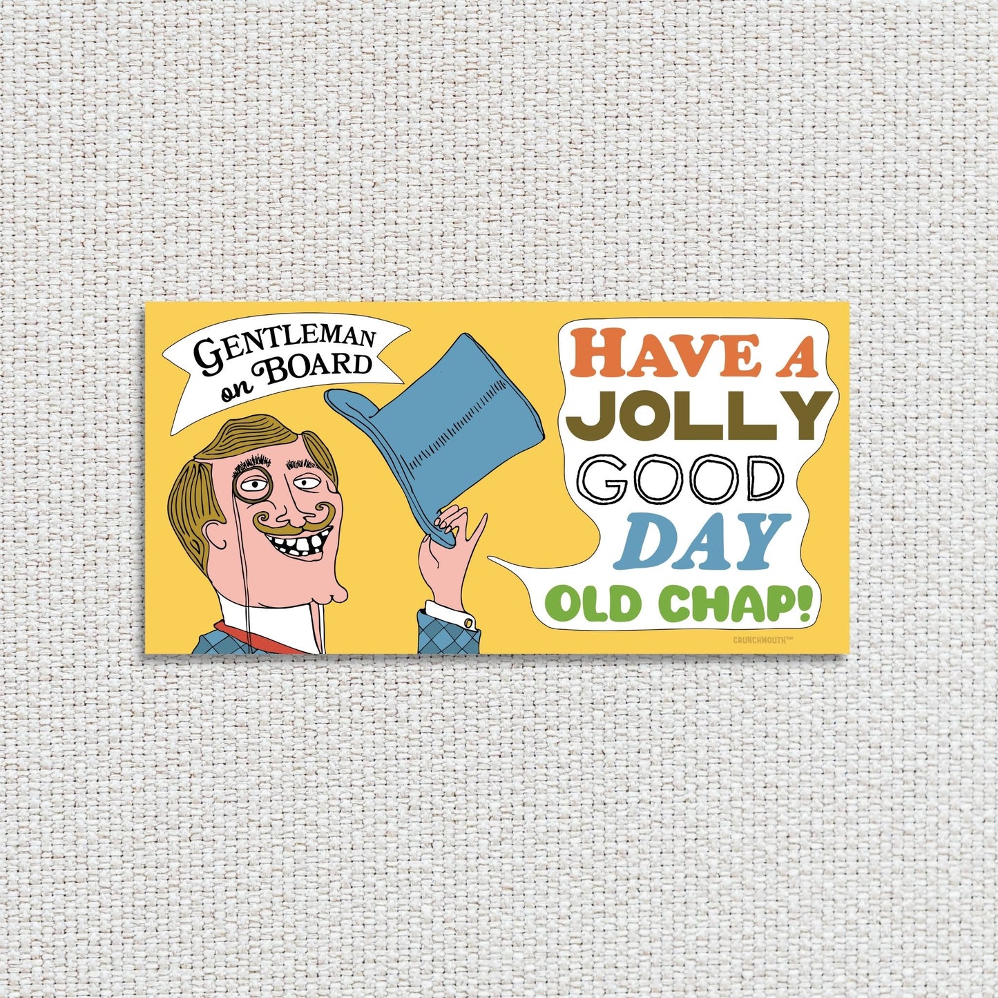 gentleman on board have a jolly good day bumper sticker, funny english gentleman, textured fabric background