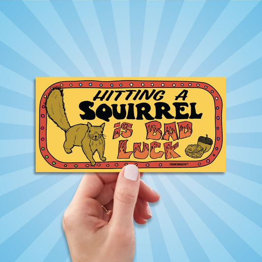 funny hitting a squirrel is bad luck bumper sticker, hand display, sun rays design background