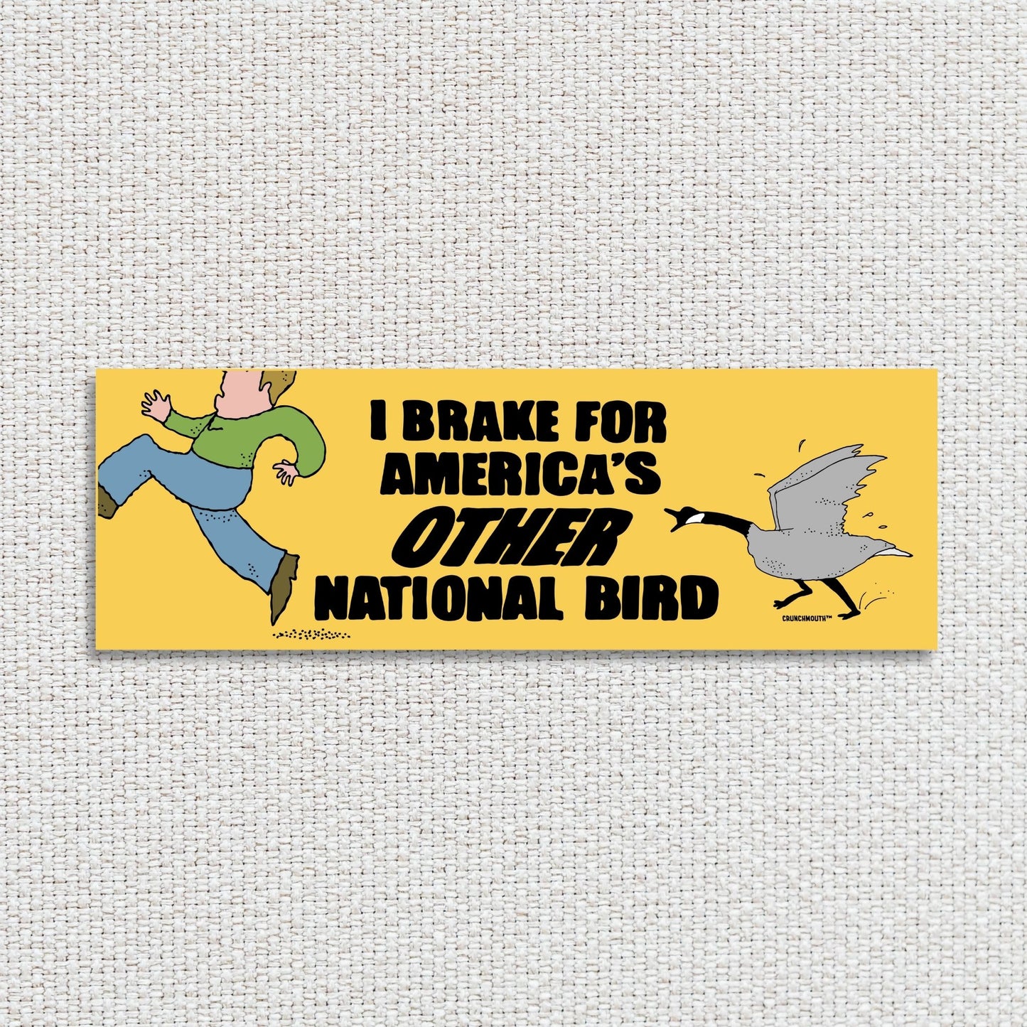 i brake for america's other national bird, funny canada goose bumper sticker, textured fabric background
