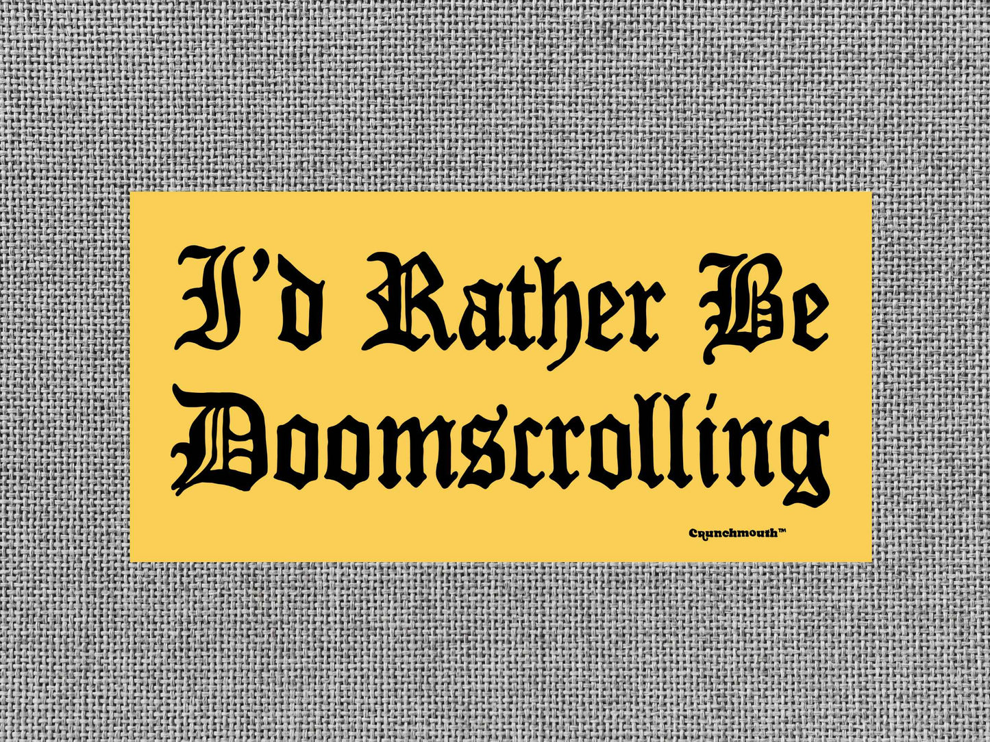 i'd rather be doomscrolling bumper sticker, funny bumper stickers, gray textured background