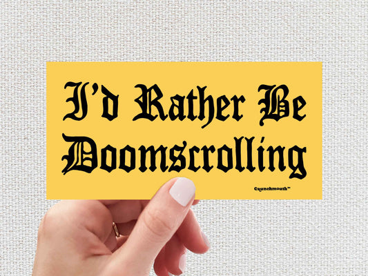 i'd rather be doomscrolling bumper sticker, funny bumper stickers, hand display, white textured background