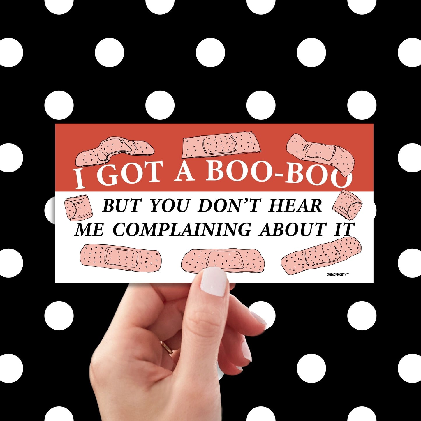 i got a boo-boo but you don't hear me complaining about it bumper sticker,hand display, polka dots pattern design background
