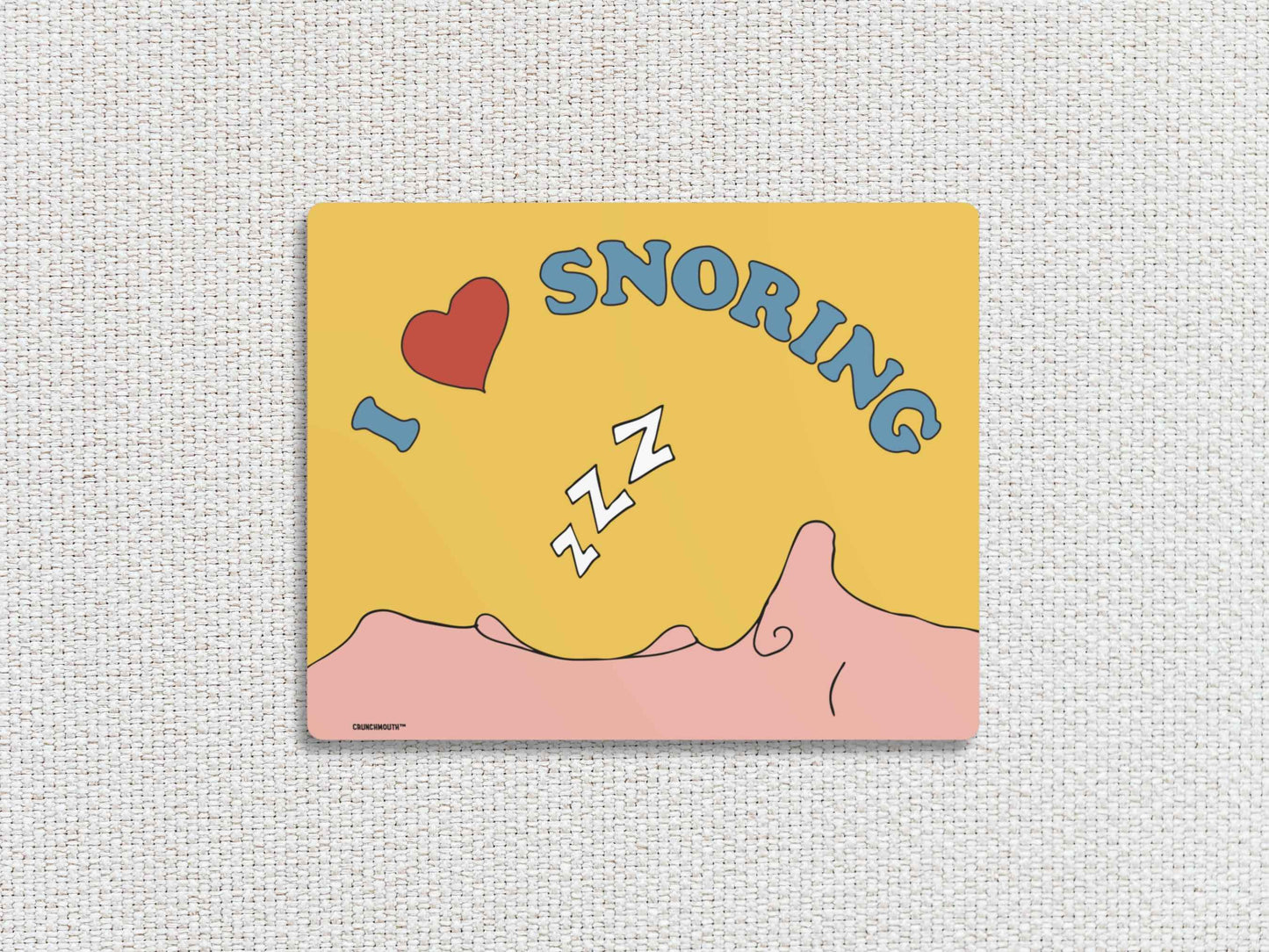 i love snoring metal wall art sign, white textured background