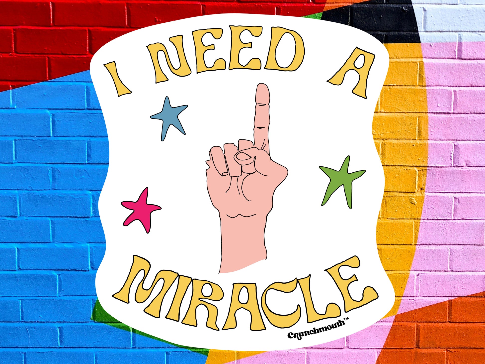 i need a miracle bumper sticker, colorful brick wall background