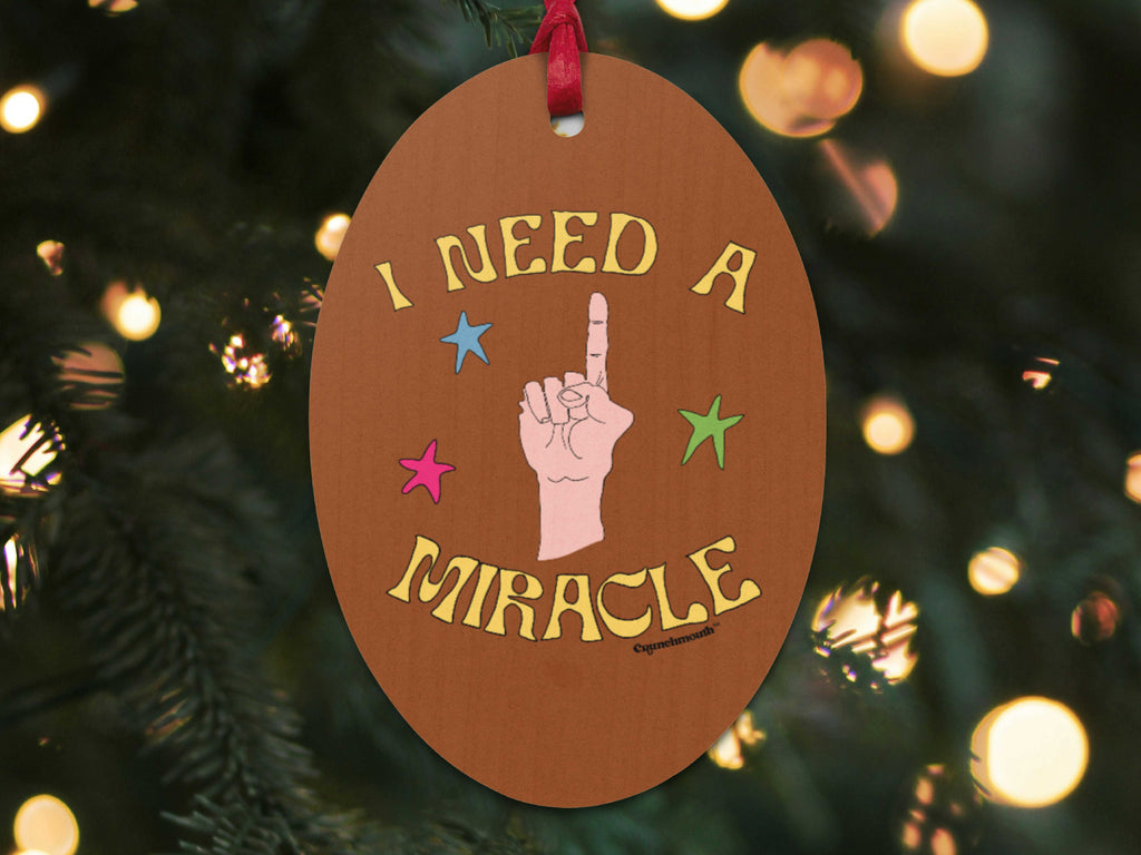 i need a miracle wooden Christmas ornament, front, Christmas tree background