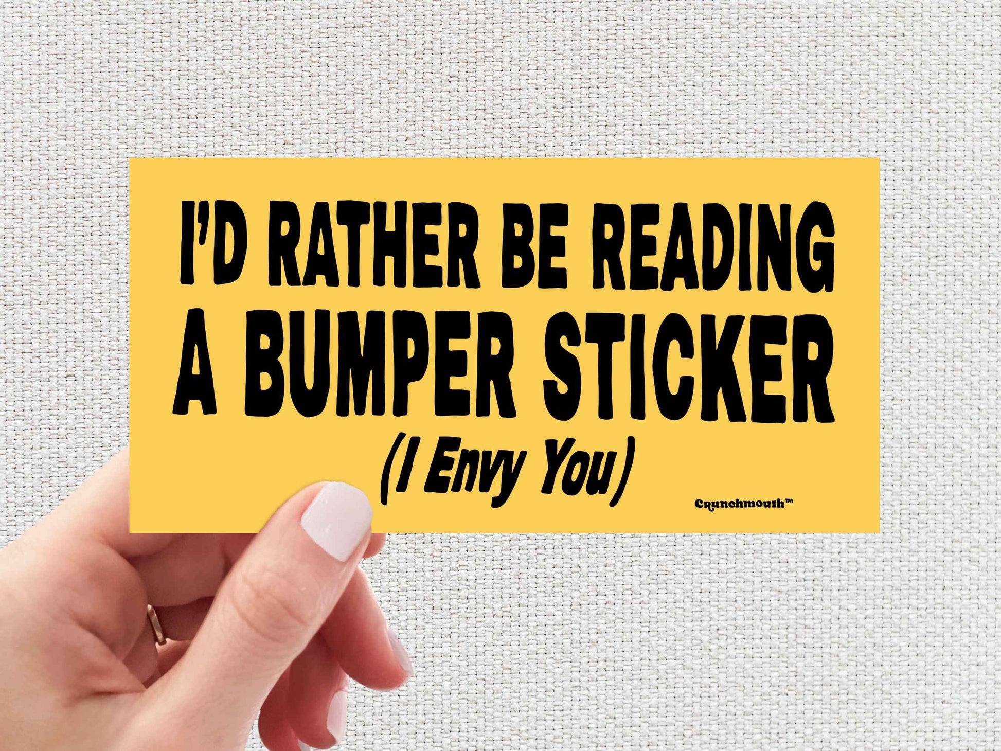 id' rather be reading a bumper sticker i envy you, funny bumper stickers, hand display, white textured background