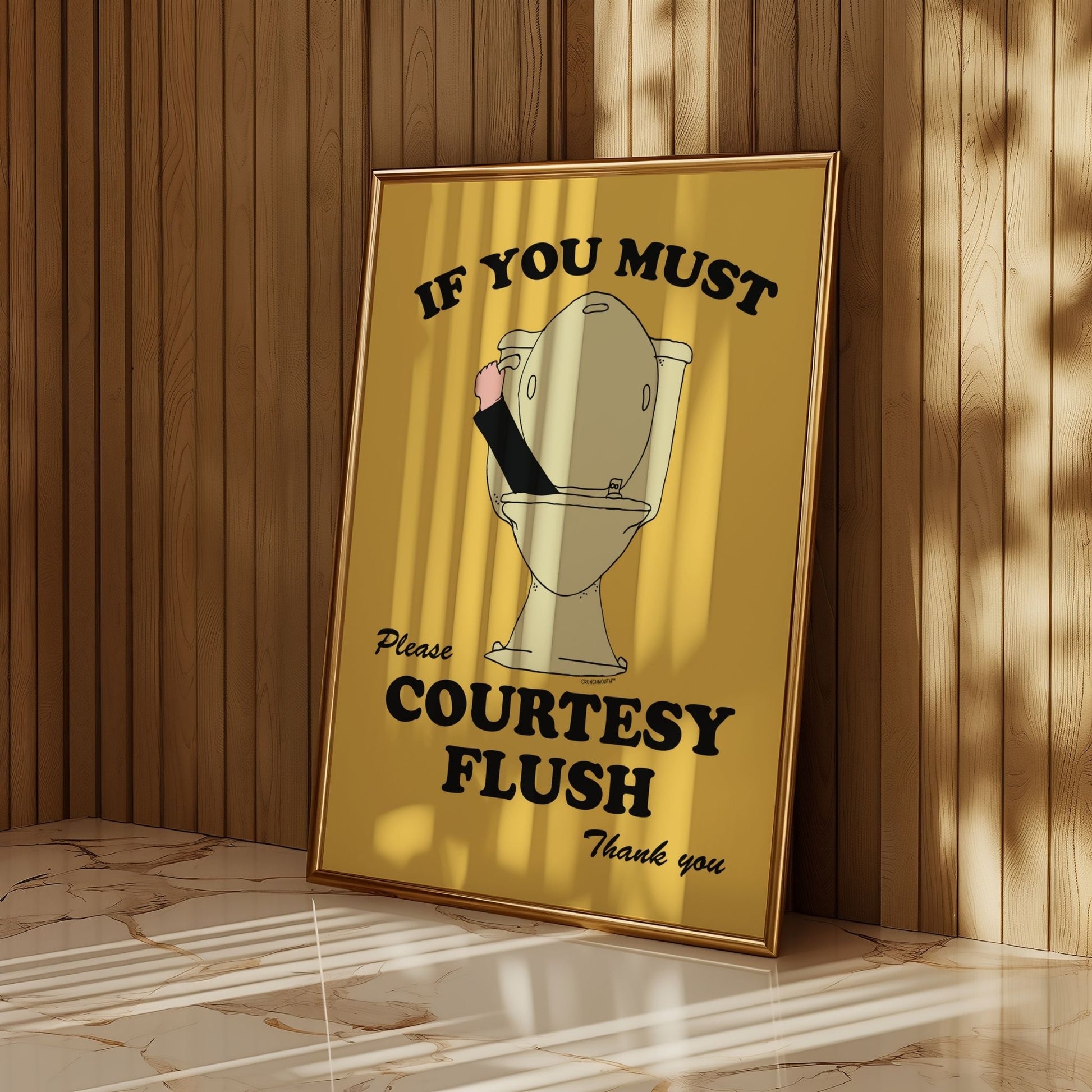 if you must please courtesy flush poster print, displayed in context