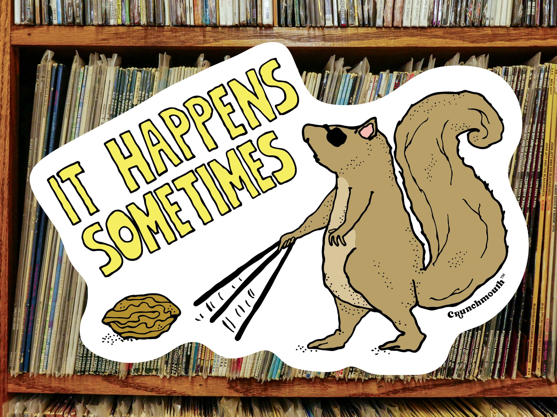 it happens a blind squirrel finds a nut sometimes waterproof vinyl sticker, vinyl record shelf background