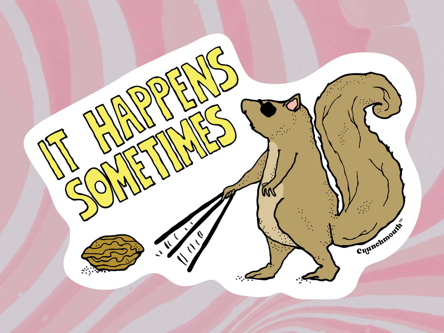 it happens a blind squirrel finds a nut sometimes waterproof vinyl sticker, pink swirl background