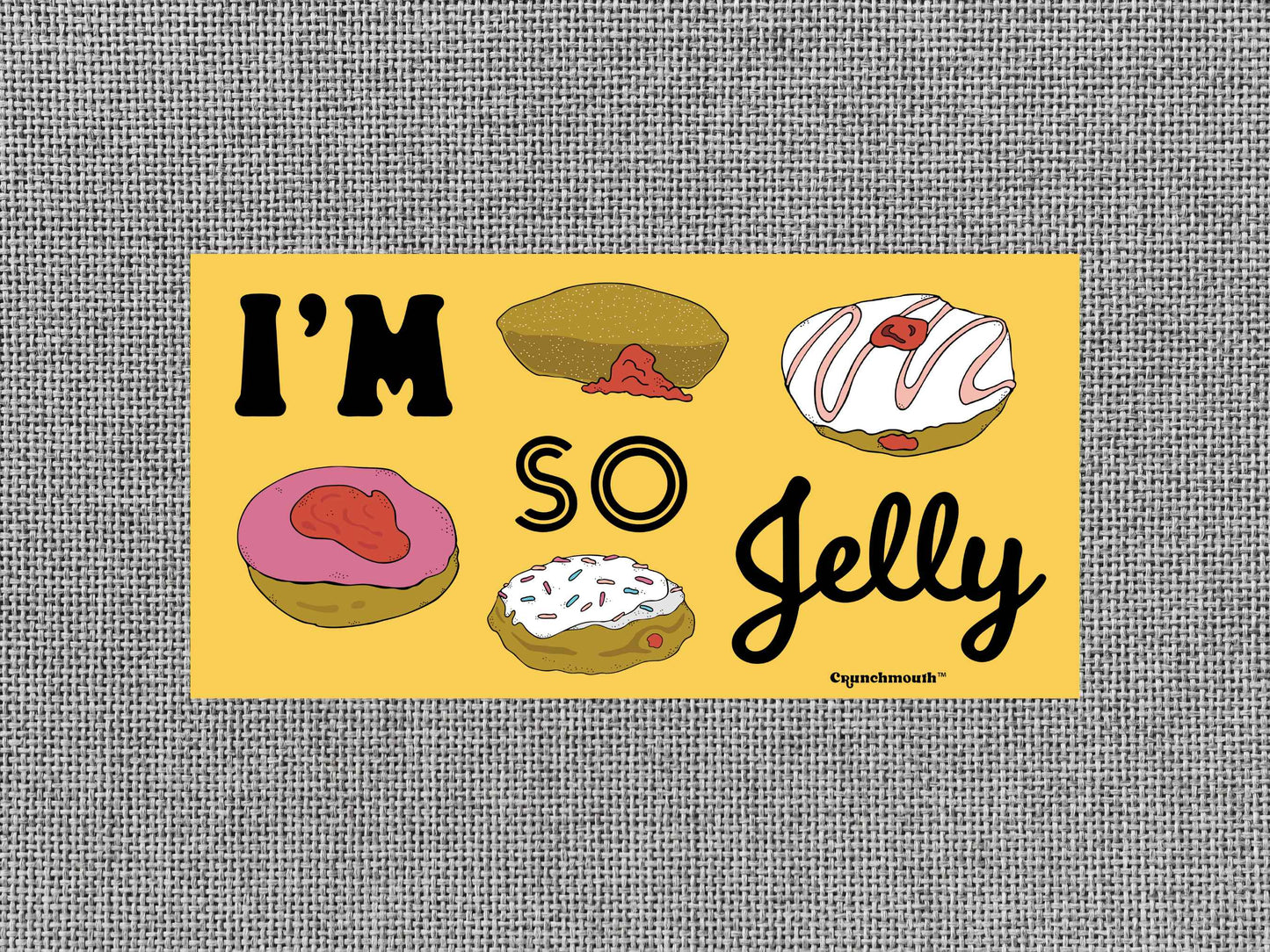 jelly doughnut bumper sticker, i'm so jelly, gray textured background