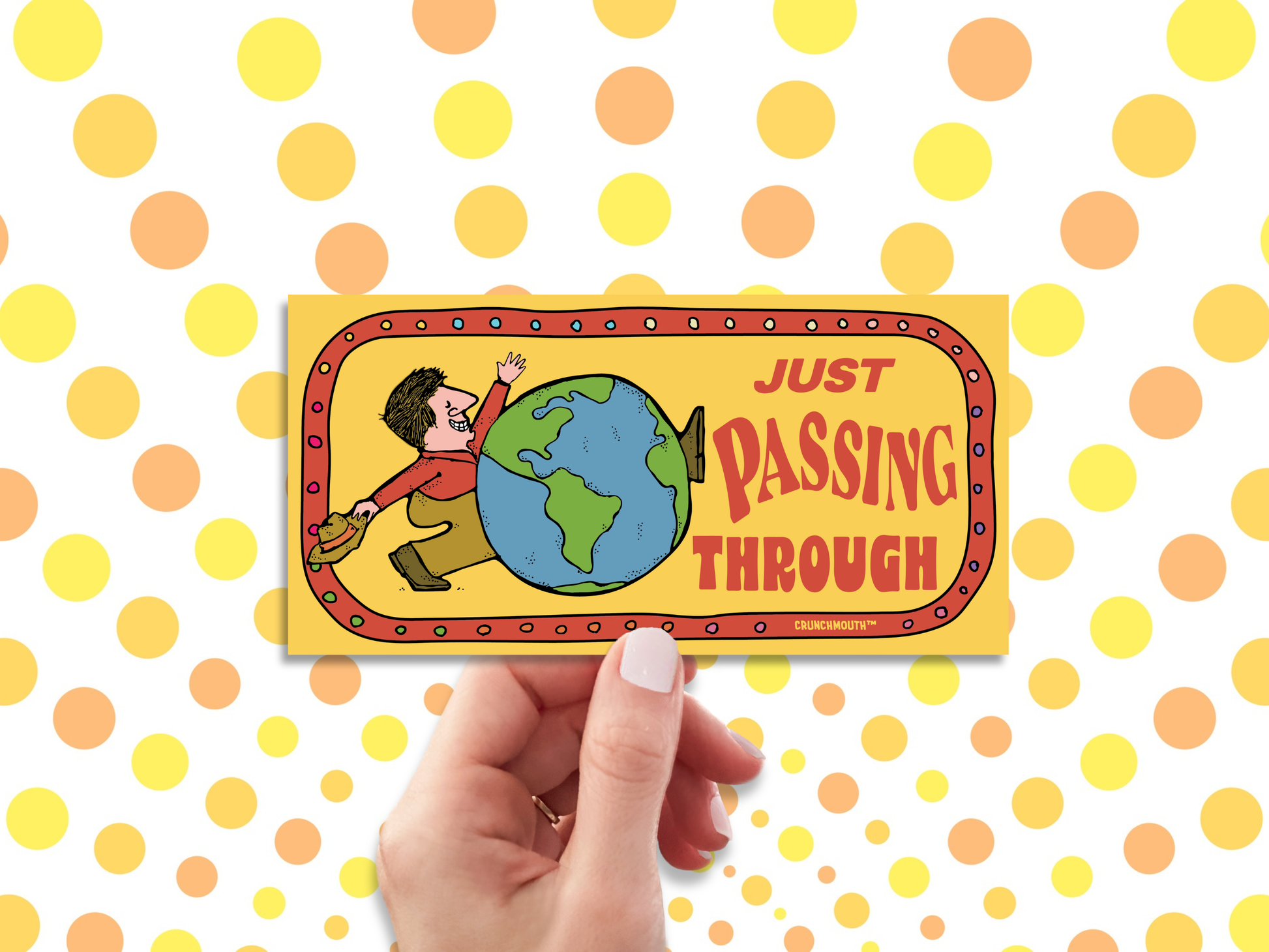 just passing through bumper sticker, hand display, polka dots background