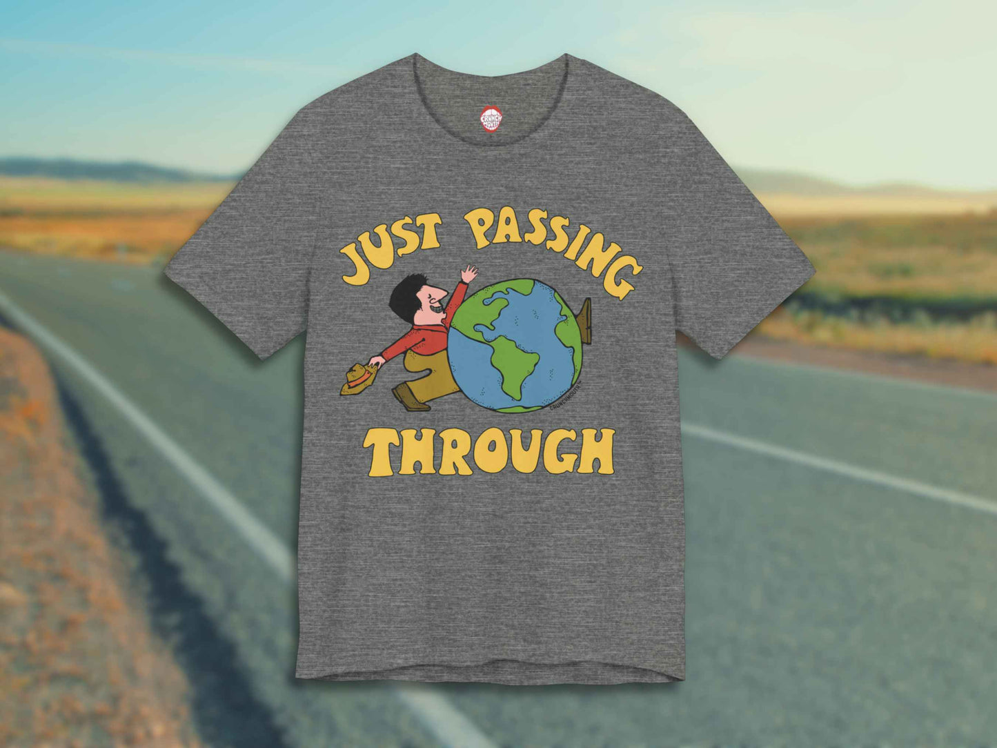 just passing through shirt, front, country highway background