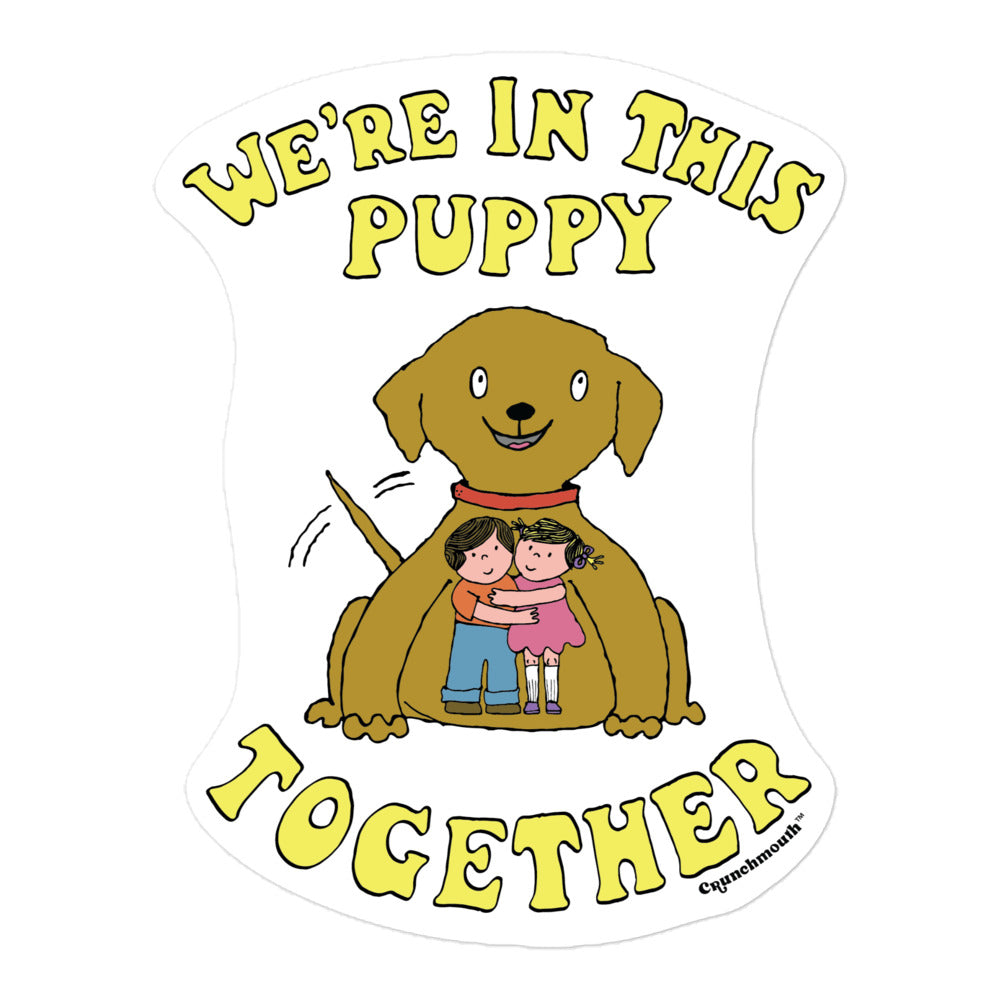we're in this puppy together sticker | boy and girl hugging inside of puppy dog