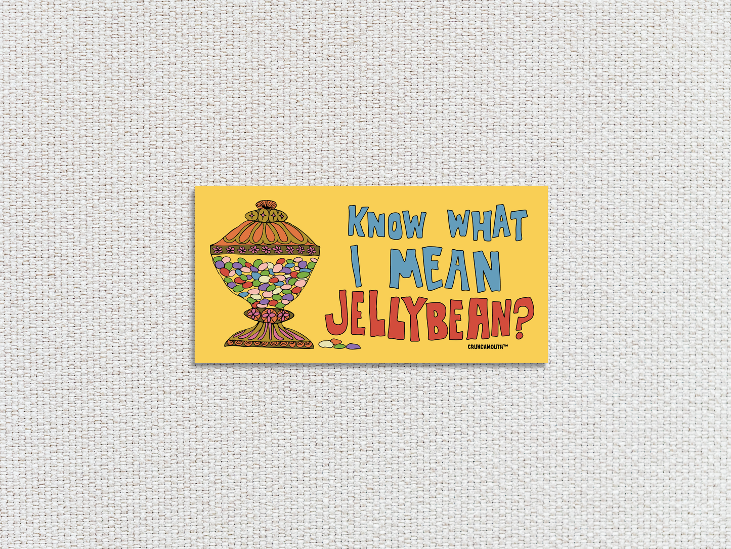 know what i mean jellybean bumper sticker, white textured fabric background