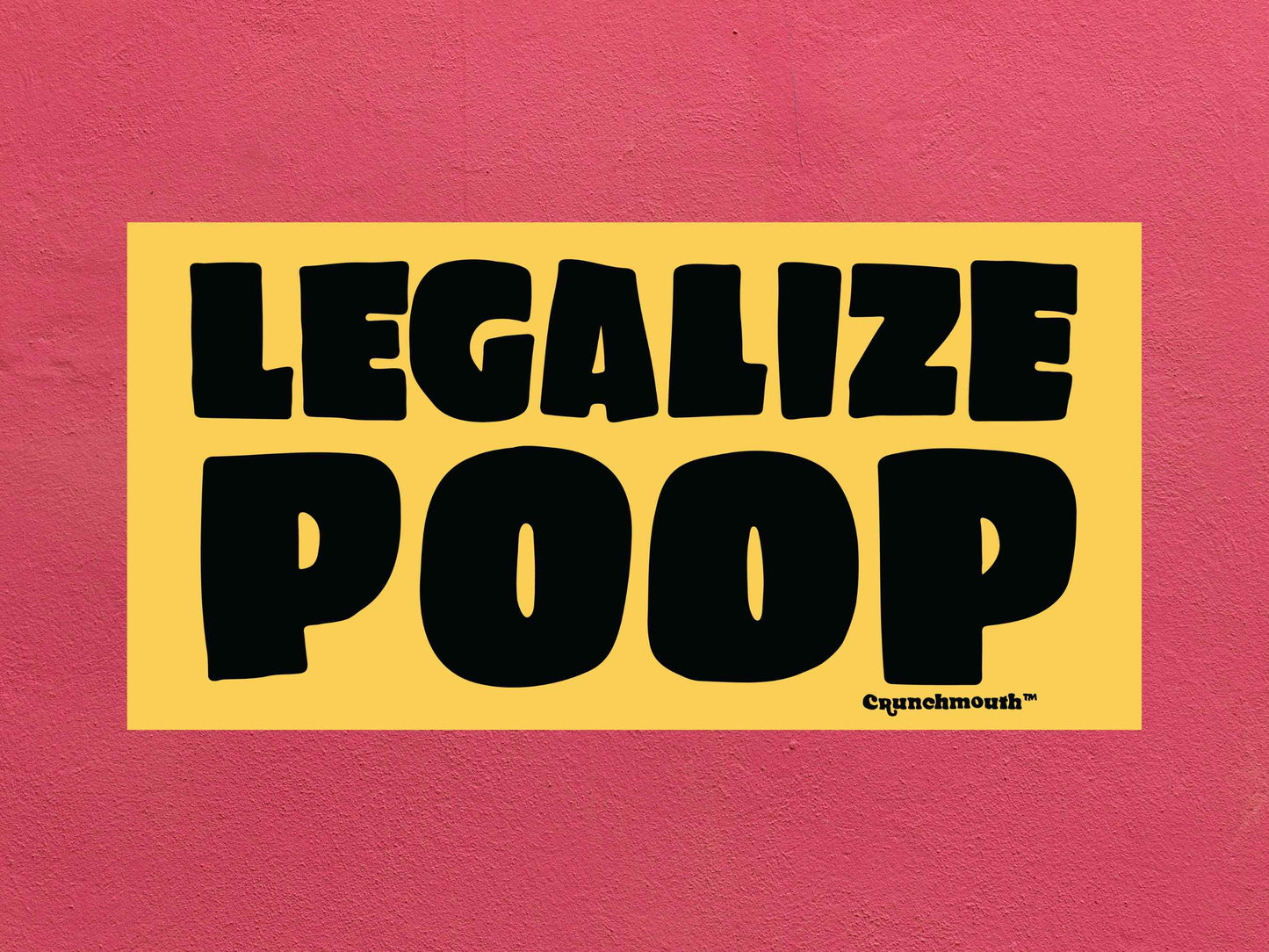 legalize poop bumper sticker, funny bumper stickers, rose textured background