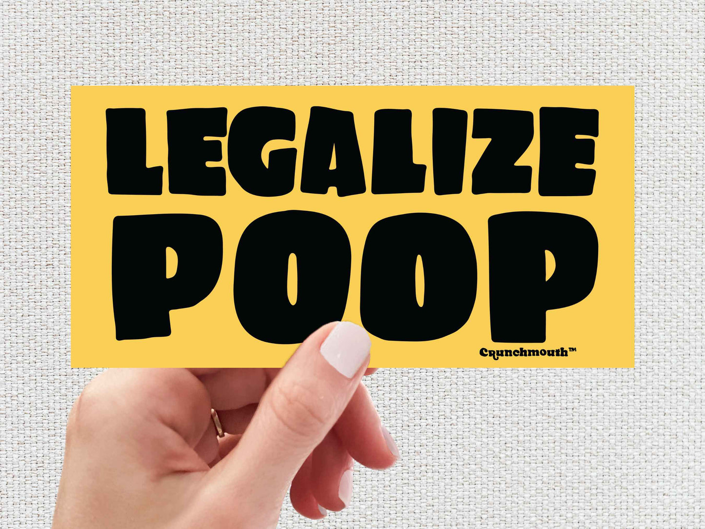 legalize poop bumper sticker, funny bumper stickers, hand display, white textured background