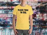 please think i&#39;m cool t shirt, front, male, graffiti wall background