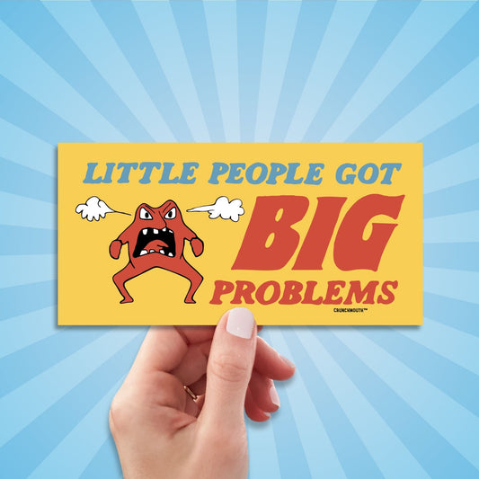 little people got big problems bumper sticker, hand display, sun rays design background