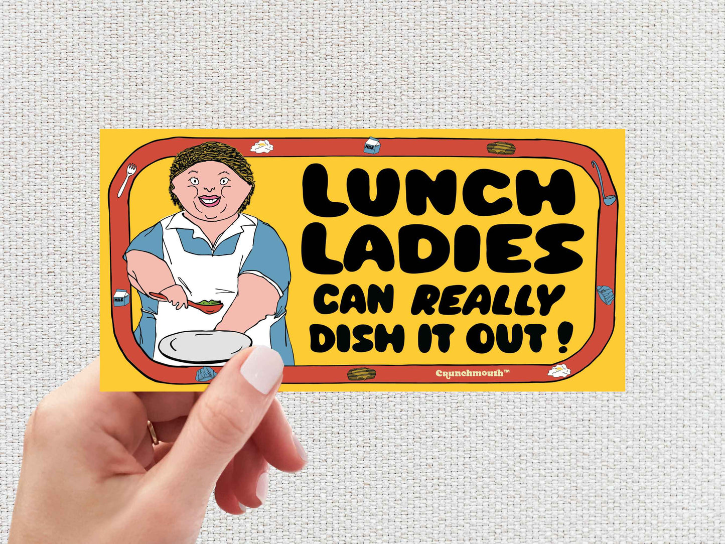 lunch lady sticker, lunch ladies can really dish it out, funny bumper stickers, hand display, white textured background