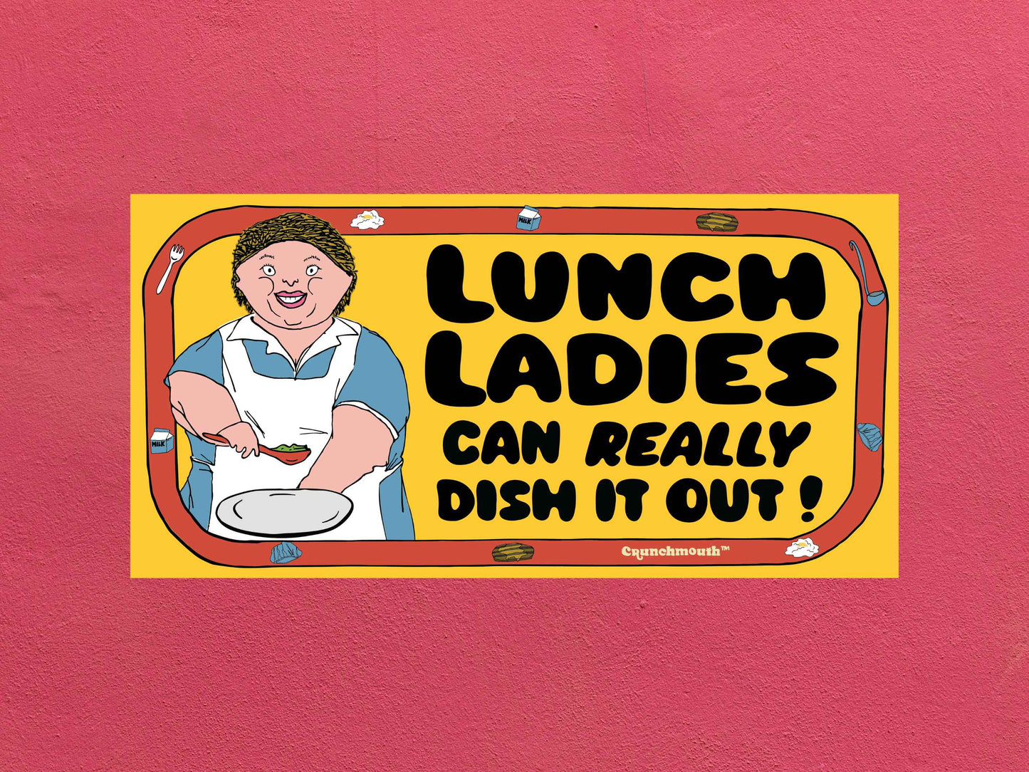 lunch lady sticker, lunch ladies can really dish it out, funny bumper stickers, rose textured background