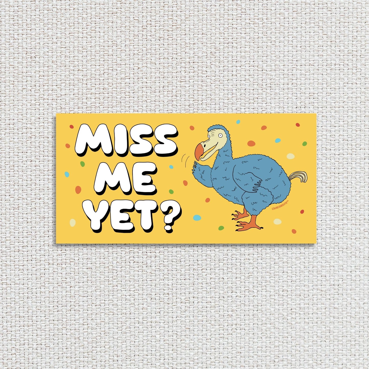 dodo bird bumper sticker, miss me yet?, funny bumper stickers, textured fabric background