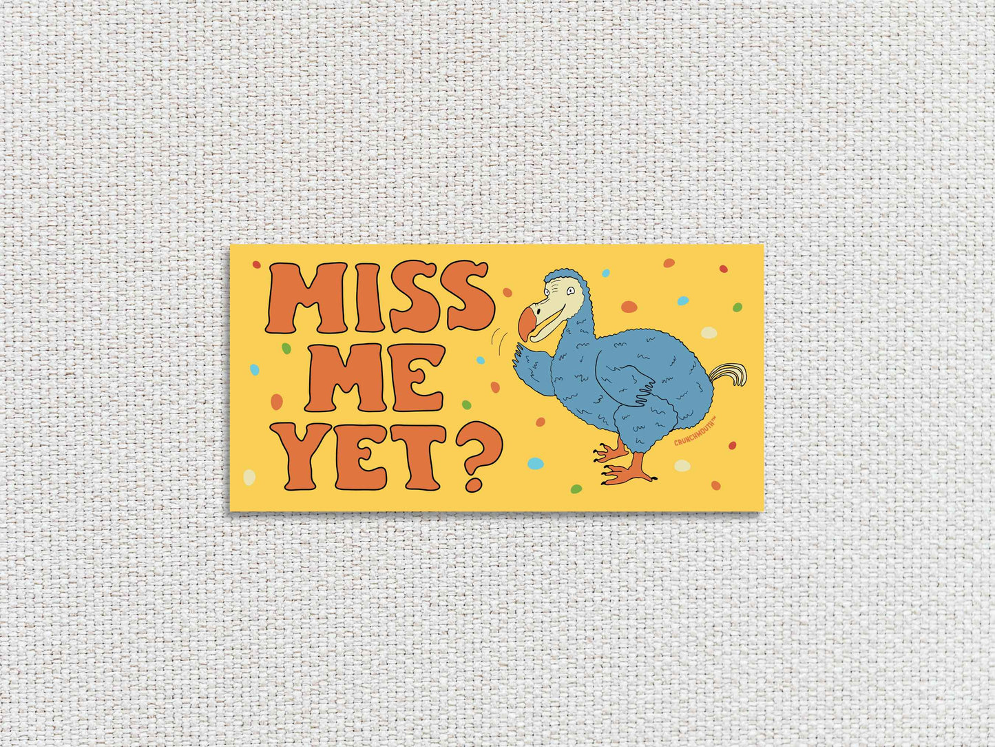 dodo bird bumper sticker, miss me yet?, funny bumper stickers, white textured background
