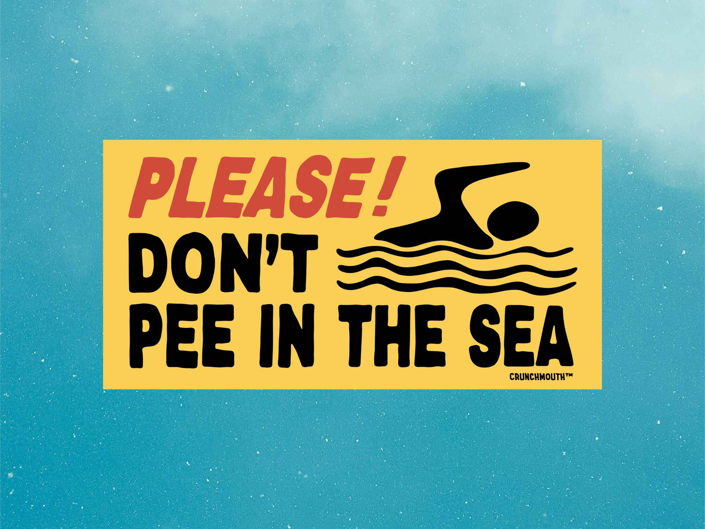 please dont pee in the sea bumper sticker, funny bumper stickers, blue sky background