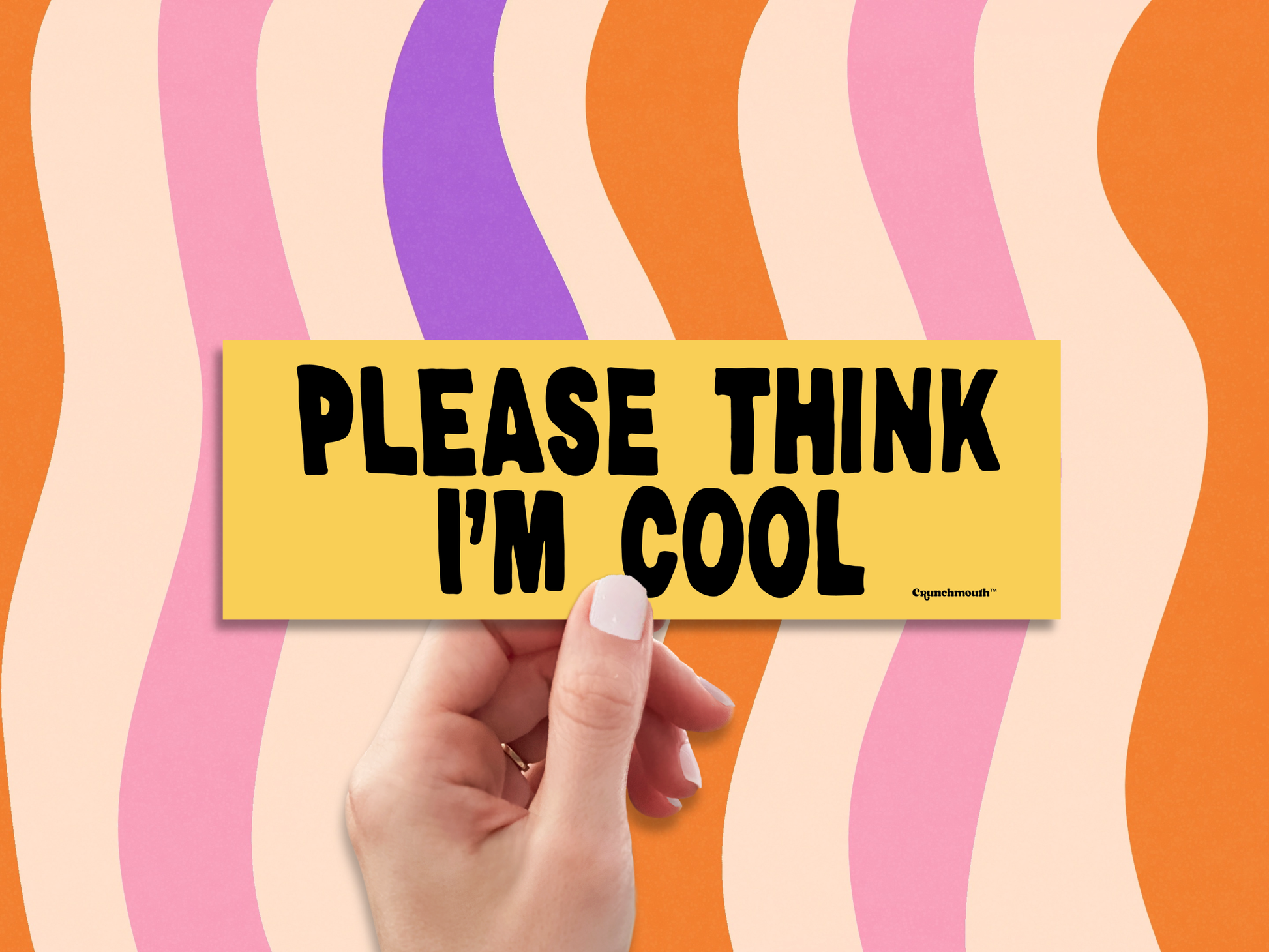 please think i'm cool bumper sticker, funny bumper sticker, hand display, wavy stripes background