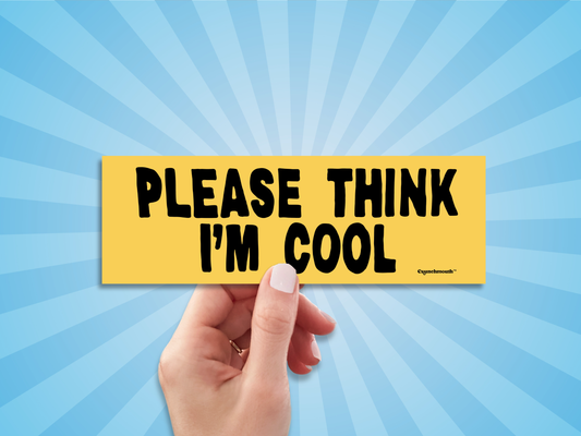 please think i'm cool bumper sticker, sun rays design background