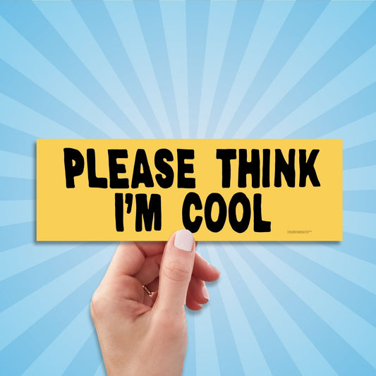 please think i'm cool bumper sticker, hand display, sun rays design background
