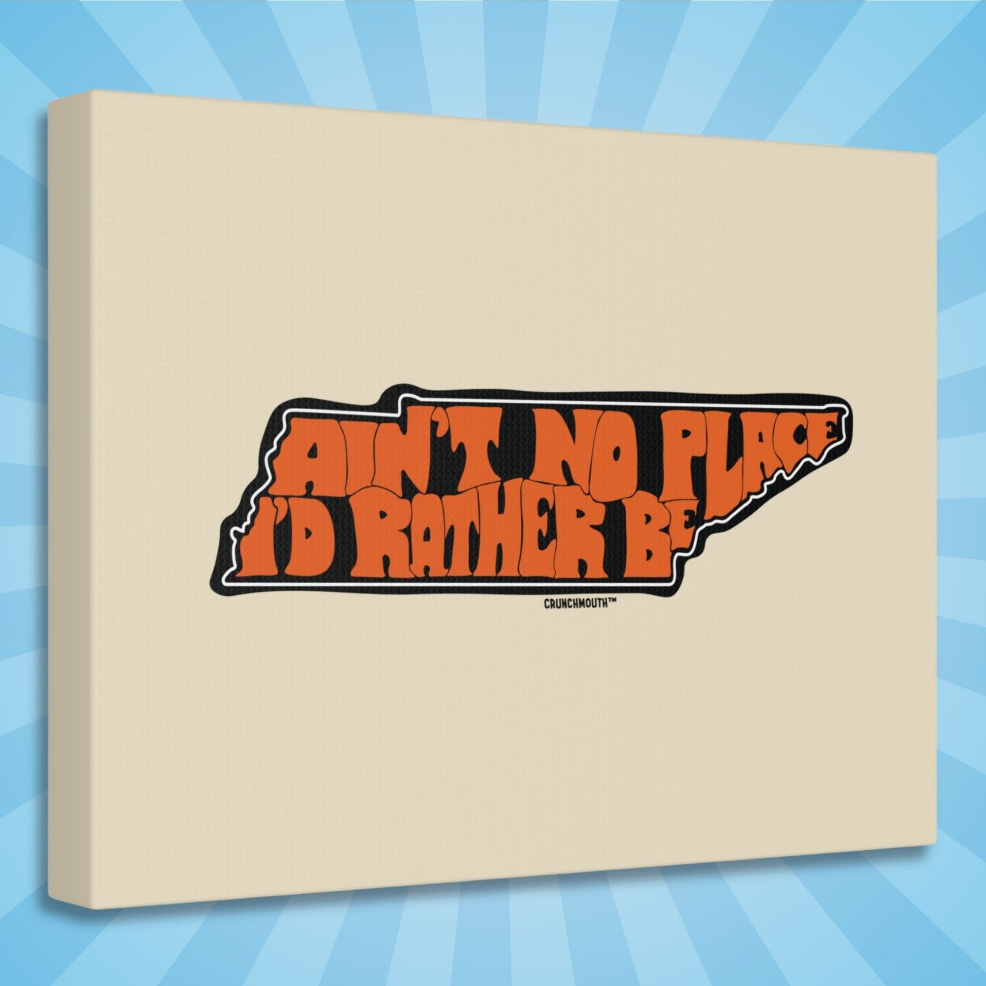 tennessee aint no place id rather be stretched canvas wall art, angled display, sun rays design background