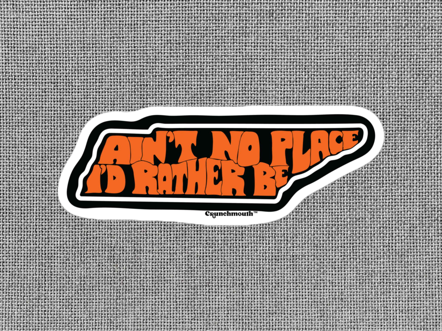 tennessee aint no place i'd rather be sticker, gray textured background