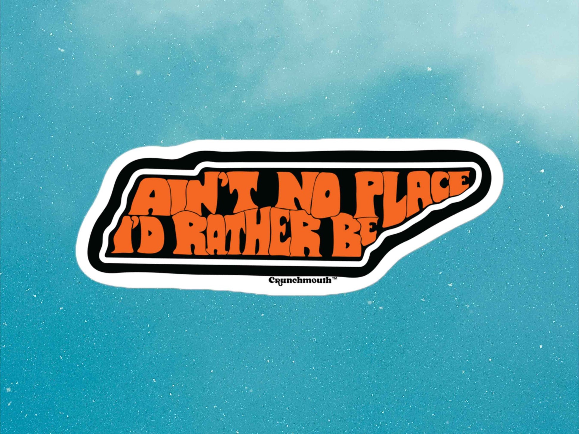 tennessee aint no place i'd rather be sticker, blue sky background