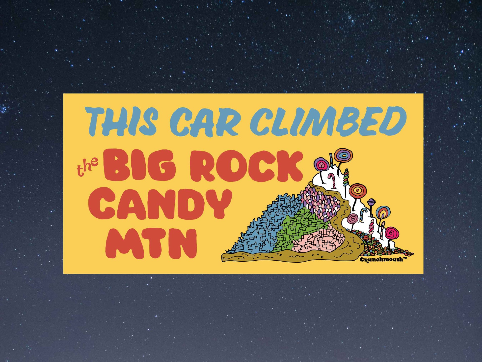 this car climbed the big rock candy mountain, funny bumper stickers, starry night sky background