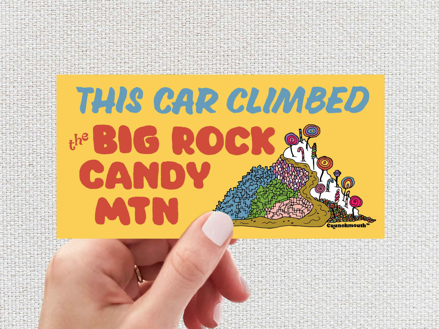 this car climbed the big rock candy mountain, funny bumper stickers, hand display, white textured background