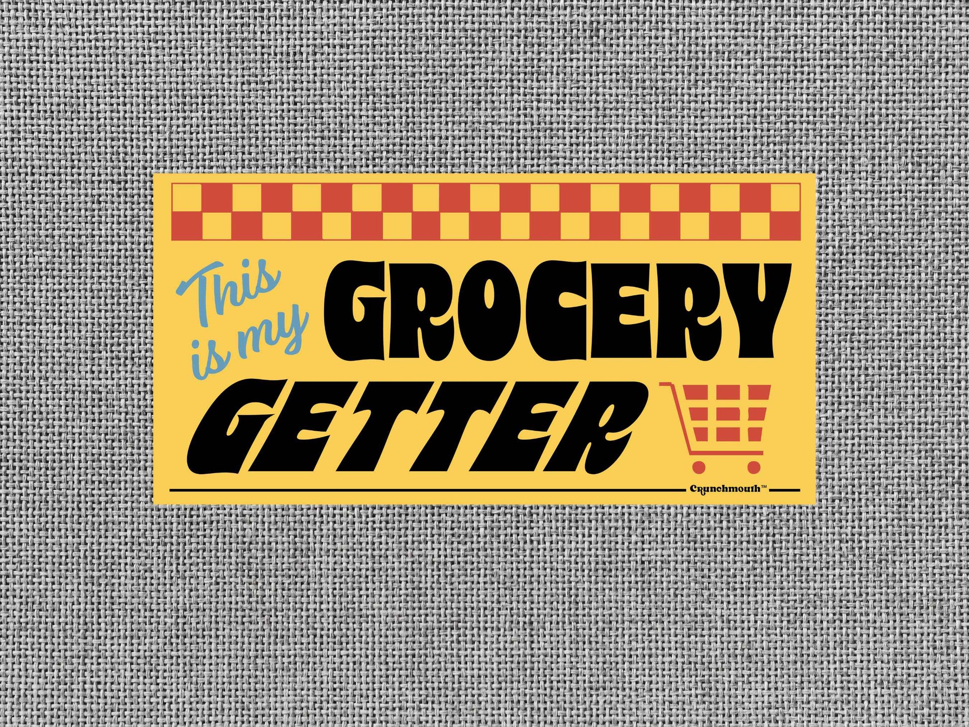 this is my grocery getter bumper sticker, gray textured background